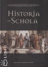 Zvodszky Gza - Historia et Schola