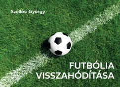 Szöllősi György - Futbólia visszahódítása