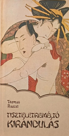 Thomas Raucat - Tiszteletreméltó kirándulás