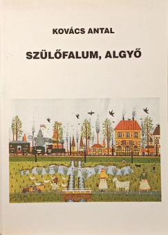 Kovcs Antal - Szlfalum, Algy