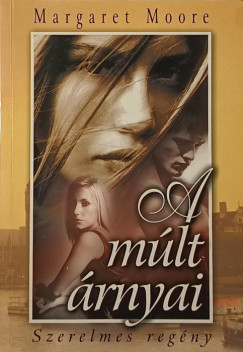 Margaret Moore - A mlt rnyai