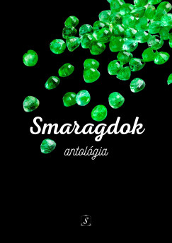 Szab Rita   (Szerk.) - Smaragdok antolgia