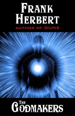 Herbert Frank - Frank Herbert - The Godmakers