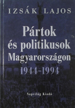 Izsk Lajos - Prtok s politikusok Magyarorszgon
