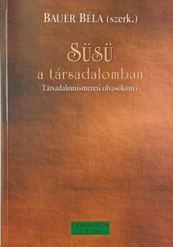Bauer Béla (Szerk.) - Süsü a társadalomban