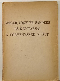 Geiger, Vogeler, Sanders �s k�mt�rsai a t�rv�nysz�k el�tt