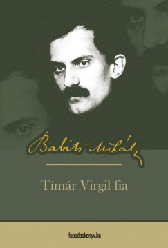 Babits Mihály - Timár Virgil fia