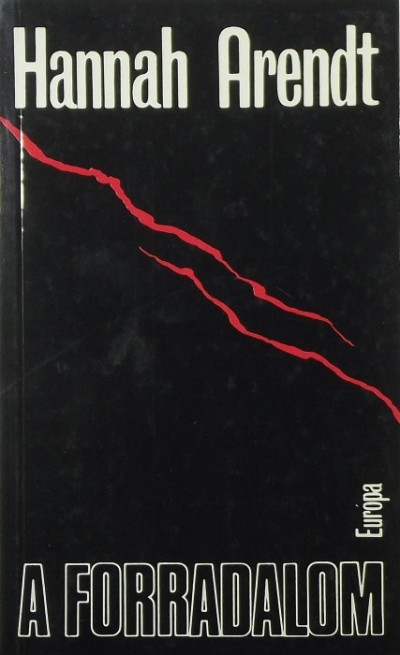 Hannah Arendt - A forradalom