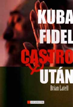 Brian Latell - Kuba Fidel Castro utn
