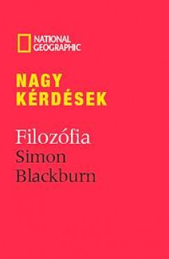 Simon Blackburn - Nagy krdsek: Filozfia