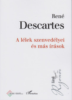 Ren Descartes - A llek szenvedlyei s ms rsok