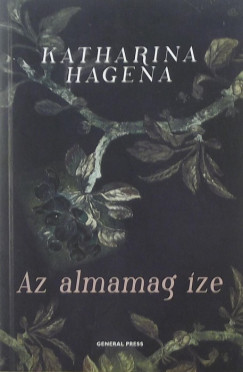 Katharina Hagena - Az almamag ze