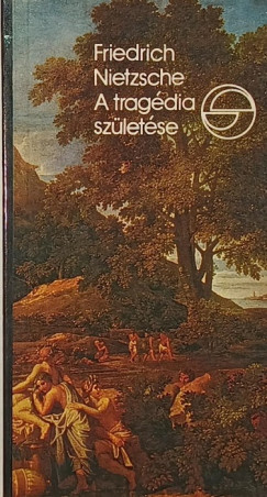 Friedrich Nietzsche - A tragédia születése