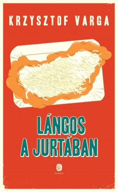 Krzysztof Varga - Lngos a jurtban