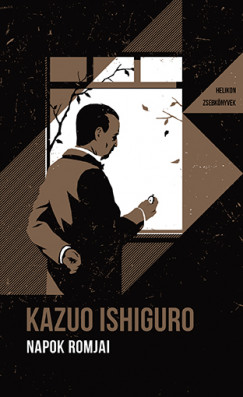 Kazuo Ishiguro - Napok romjai