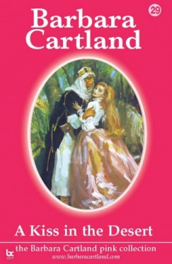 Barbara Cartland - A Kiss In The Desert