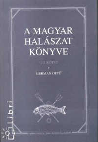 Herman Ott - A magyar halszat knyve I-II. ktet