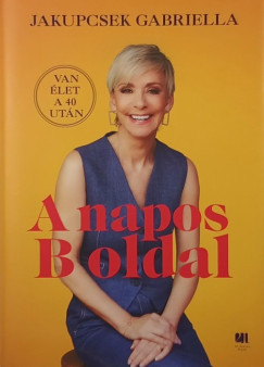 Jakupcsek Gabriella - A napos B oldal