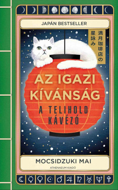Mocsidzuki Mai - Az igazi kvnsg - A Telihold kvz