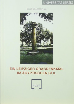 Elke Blumenthal - Ein Leipziger Grabdenkmal im gyptischen Stil