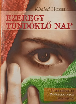 Khaled Hosseini - Ezeregy tndkl nap