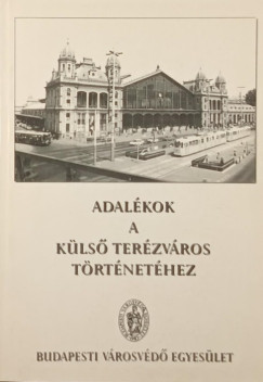 V�gv�ry Annam�ria  (Szerk.) - Adal�kok a k�ls� Ter�zv�ros t�rt�net�hez