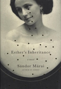 Mrai Sndor - Esther's Inheritance