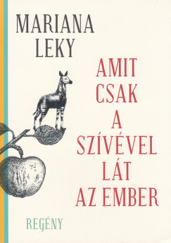 Mariana Leky - Amit csak a szvvel lt az ember