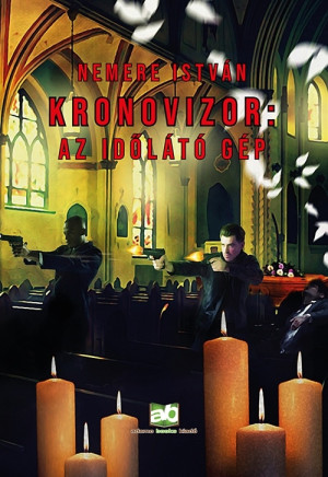 Nemere Istv�n - Kronovizor: Az id�tl�t� g�p
