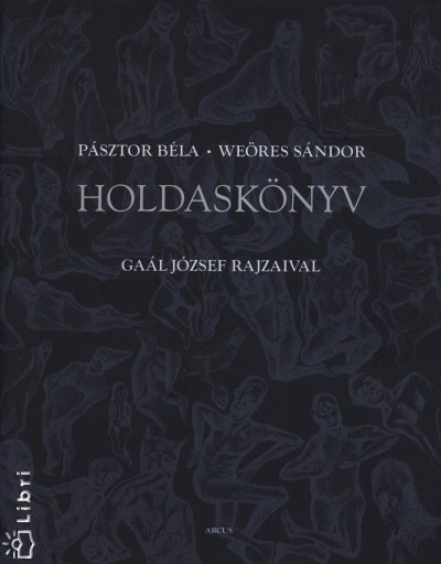 Pásztor Béla - Weöres Sándor - Holdaskönyv