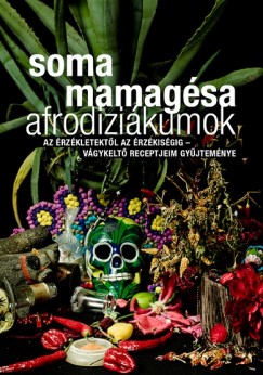 Soma Mamagsa - Afrodizikumok