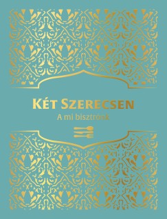 Kt Szerecsen - A mi bisztrnk