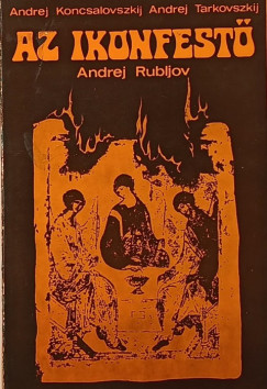 Andrej Rubljov - Az ikonfest�