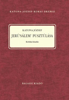 Katona Jzsef - Nagy Imre   (Szerk.) - Jerslem pusztlsa