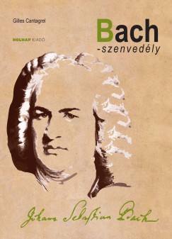 Gilles Cantagrel - Bach-szenvedly