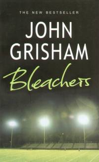 John Grisham - Bleachers