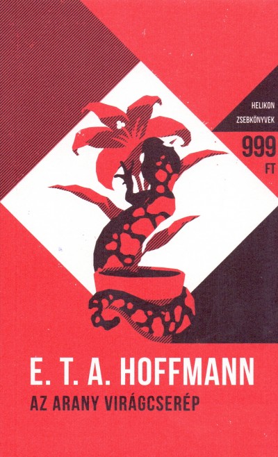 E. T. A. Hoffmann - Az arany virágcserép