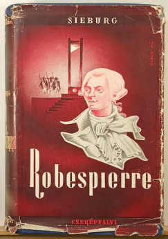 Friedrich Sieburg - Robespierre
