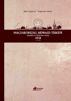 Dr. Btky Zsigmond - Dr. Kogutowicz Kroly - Magyarorszg nprajzi trkpe telepls s llekszm szerint 1918