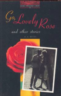 Herbert Ernest Bates - Go, Lovely Rose and other stories 3.