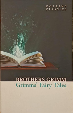 Brothers Grimm - Grimms' Fairy Tales