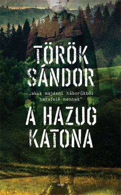 Trk Sndor - A hazug katona