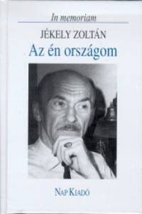 Ifj. Lator Lszl   (Vl.) - Az n orszgom - In memoriam Jkely Zoltn