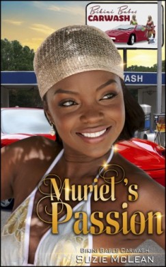 Suzie McLean - Muriel's Passion - Book 3 of Bikini Babes Carwash