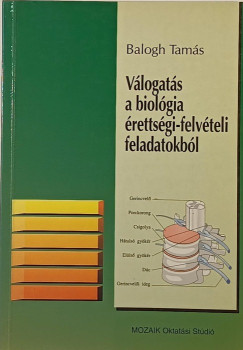 Balogh Tamás - Válogatás a biológia érettségi-felvételi feladatokból