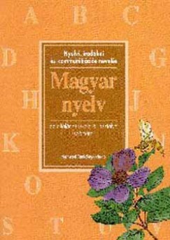 Orosz Zsuzsa - Szil�gyi G�born� - Zsolnai J�zsefn� - Magyar nyelv 6.