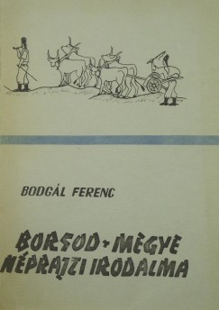 Bodgl Ferenc - Borsod megye nprajzi irodalma II.