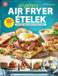 Sndor Adrienn  (Szerk.) - Gasztro Bookazine - 20 perces air fryer receptek