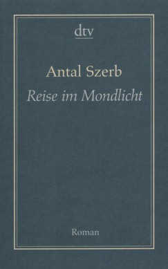 Szerb Antal - Reise im Mondlicht