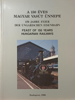 A 150 �ves magyar vas�t �nnepe